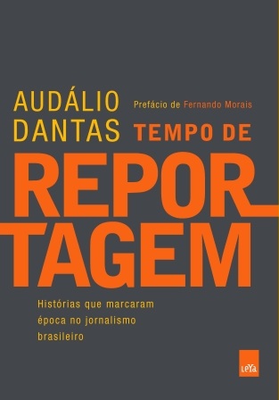 Livro Tempo de Reportagem, escrito por Audálio Dantas.