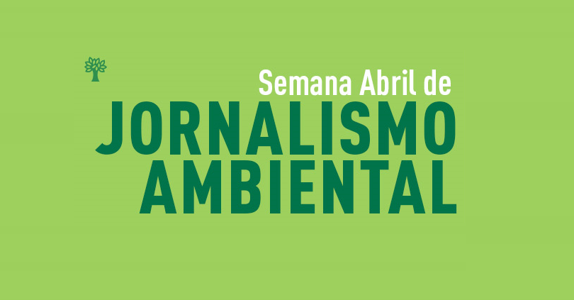 Semana Abril de Jornalismo Ambiental 1.jpg