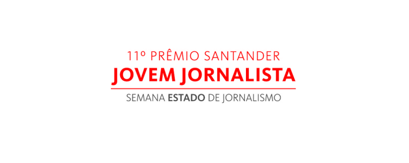 Semana Estado de jornalismo premio jovem jornalista